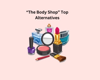 6 Top "The Body Shop" Alternatives