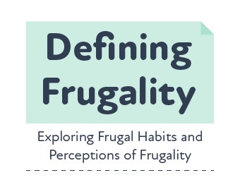 Frugality, the Art of Spending Wisely, Pinching Pennies, and Saving Money