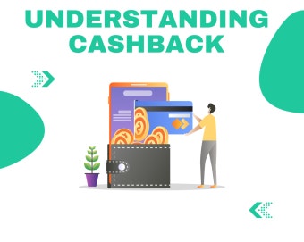 Understanding What Cashback Is & How It Works